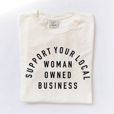 Support Your Local Woman Owned Business Tee Apparel Ashley's Lingerie & Swimwear S White