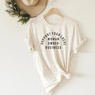 Support Your Local Woman Owned Business Tee Apparel Ashley's Lingerie & Swimwear